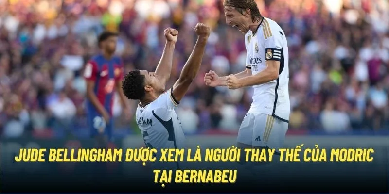 Jude Bellingham được xem là người thay thế của Modric tại Bernabeu